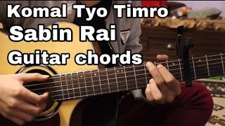 Komal tyo timro  Sabin Rai  Guitar lesson [upl. by Emmye156]