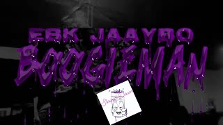 EBK Jaaybo  Boogieman  Slowed Down [upl. by Banerjee]