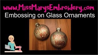 How to Embossing on Glass Ornaments [upl. by Roderic]