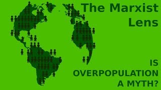 The Marxist Lens Is Overpopulation a Myth [upl. by Eseilanna]