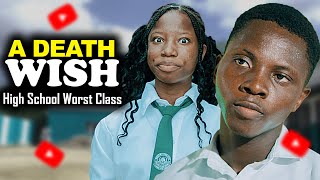 A DEATH WISH  High School Worst Class Episode 49 [upl. by Imorej]