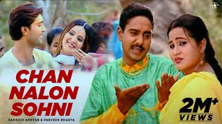 Sandeep Akhtar amp Parveen Bharta  Chan Nalon Sohni  Full HD Brand New Punjabi Song 2011 [upl. by Isac]