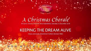 The Wychwood Chorale – Keeping The Dream Alive [upl. by Pentha]