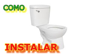 COMO INSTALAR INODORO PASO A PASO EN 2 MINUTOS [upl. by Quarta226]