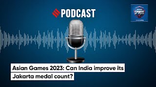 Asian Games 2023 Can India improve its Jakarta medal count [upl. by Acnoib]