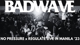 Bad Wave  No Pressure x Regulate SEA Tour  FULLSET HD [upl. by Nylidnarb]