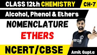 Nomenclature Of Organic Compounds  Nomenclature Of Ethers Class 12  Nomenclature Of Ethers  CBSE [upl. by Woodman]