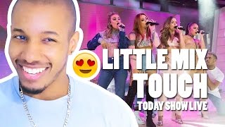 LITTLE MIX  TOUCH TODAY SHOW LIVE REACTION [upl. by Anselmo119]