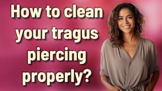 How to clean your tragus piercing properly [upl. by Anaihr115]