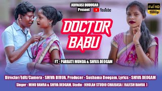 New ho full Song DAKTAR BABU Shiva Deogam Parbati Munda [upl. by Weight]