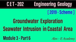 CET 202  Engg Geology  Module 3  Lec 6  GroundWater Exploration  Seawater Intrusion  S4 KTU [upl. by Darreg82]