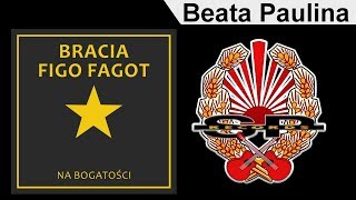 BRACIA FIGO FAGOT  Beata Paulina OFFICIAL AUDIO [upl. by Oirogerg657]