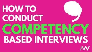 How To Conduct A Competency Based Interview [upl. by Whitten]