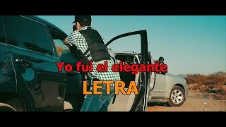 Yo fuí el elegante  Colmillo Norteño Ft Jesús Cháirez LETRA [upl. by Rehpinej]