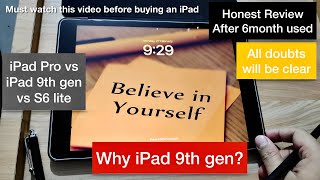 🔥Why iPad 9th gen  iPad Pro vs iPad 9th gen vs Samsung S6 lite  Honest Review After 6 month used [upl. by Aihsemaj]