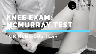 Knee Exam McMurray Test for Meniscus Tear [upl. by Armington337]