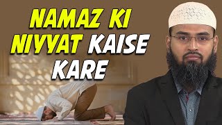 Namaz Ki Niyat Kaise Kare Isliye Ke Woh Hame Arabi Me Yaad Nahi Hai By AdvFaizSyedOfficial [upl. by Aletsirc]