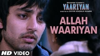 quotAllah Waariyanquot Yaariyan Video SongDivya Khosla KumarHimansh K Rakul PReleasing 10 January 2014 [upl. by Akimot]