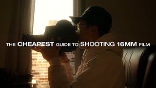 The Cheapest Guide to Shooting 16mm Film [upl. by Nilra306]