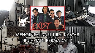 Exist  Mengintai Dari Tirai Kamar Buih Jadi Permadani  ROCK COVER by Sanca Records [upl. by Osher]