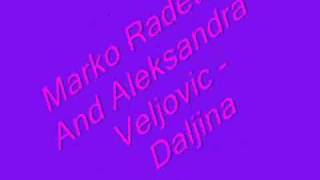 Marko Radeta And Aleksandra Veljovic  Daljina [upl. by Hart]