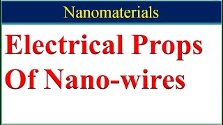 Electrical properties of nanowiresNanowires ki electrical propsHow to control electrical propOf NW [upl. by Zach]