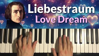 How To Play  Liszt  Liebestraum No 3 Piano Tutorial Lesson  Love Dream [upl. by Ylellan]