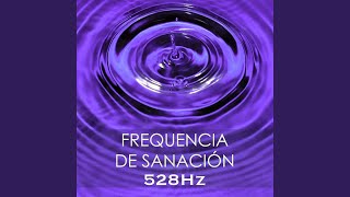 Frecuencia Solfeggio 528 Hz [upl. by Curren426]