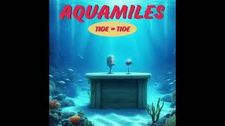 AquaMiles Tide to Tide Episode 1  Willis Kyle [upl. by Nagap]