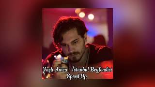 Yaşlı Amca  İstanbul Beyfendisi  Speed Up [upl. by Nofpets332]