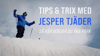 Tips amp Trix med Jesper Tjäder  Grunderna och säkerheten i parken [upl. by Vasquez]