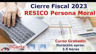 ☑️ Cierre Fiscal 2023 RESICO Persona Moral [upl. by Nahtnaoj]