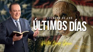 Sermon Eventos de los Últimos Días Parte 2  Descubra la Biblia  La Voz de la Esperanza [upl. by Wilden276]