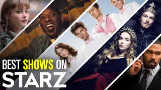 15 Best Original Shows on Starz  Bingeworthy [upl. by Eannej]