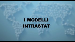 I Modelli Intrastat [upl. by Htebirol]