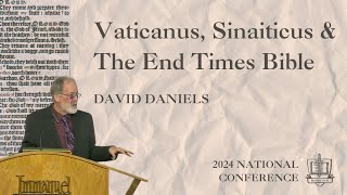 Vaticanus Sinaiticus amp The End Times Bible  David Daniels [upl. by Hecht]