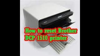 How to reset Brother DCP 1510 printer [upl. by Amoreta662]