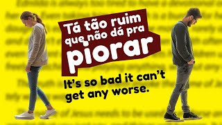 Tá tão ruim que não dá nem pra piorar  It’s so bad it can’t get any worse [upl. by Montford359]