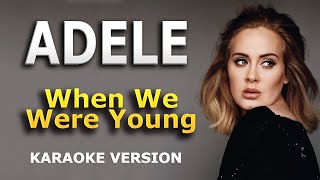 Adele  When We Were Young Lyrics and Backing Track [upl. by Eelarak]