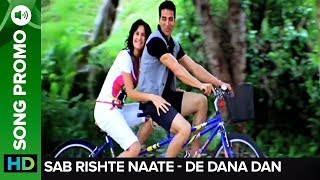 Sab Rishte Naate Uncut Promo  De Dana Dan  Akshay Kumar  Katrina Kaif [upl. by Alfie]