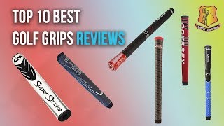 Top 10 Best Golf Grips of 2023 Reviewed Unleash Your Games Potential [upl. by Cindelyn612]