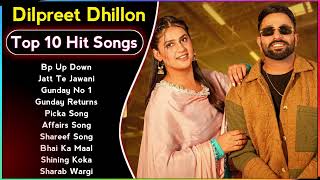 Dilpreet Dhillon New Punjabi Songs  New All Punjabi Jukebox 2023  Dilpreet Dhillon Punjabi Song [upl. by Ode]