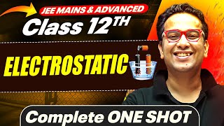 ELECTROSTATICS in 1 Shot  All Concepts Covered  JEE Main amp Advanced  Class 12 [upl. by Htrag547]