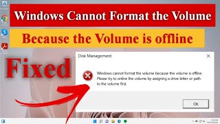 Windows Cannot Format the Volume Because the Volume is Offline  SSD HDD USB Pen Drive Fixed [upl. by Lianne]