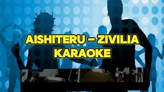 AISHITERU  ZIVILIA KARAOKE [upl. by Thisbee]