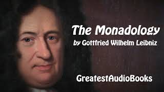 THE MONADOLOGY by Gottfried Wilhelm Leibniz  FULL AudioBook  Greatest AudioBooks [upl. by Aihtenak]