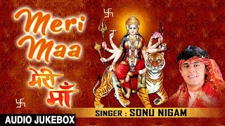 Meri Maa Devi Bhajans By SONU NIGAM I Full Audio Songs I TSeries Bhakti Sagar [upl. by Stelu]