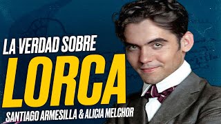 La VERDAD sobre GARCÍA LORCA Ideología Muerte y Paradero de sus Restos Armesilla y Melchor [upl. by Leerzej809]