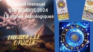 Conseil pour les 12 signes astrologiques 🍀Septembre 2024 💫 [upl. by Etnahc]