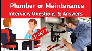 Plumber or Maintenance Interview Questions and Answers part 1 [upl. by Worth]